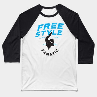 Freestyle Fanatic Swimmer 2 Baseball T-Shirt